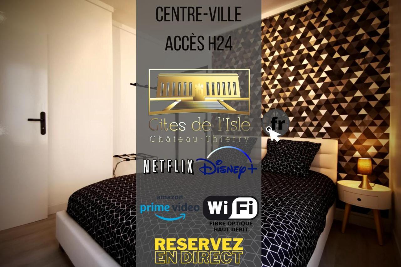 Gites De L'Isle Centre-Ville - Wifi Fibre - Netflix, Disney, Amazon - Sejours Pro Château-Thierry Zewnętrze zdjęcie